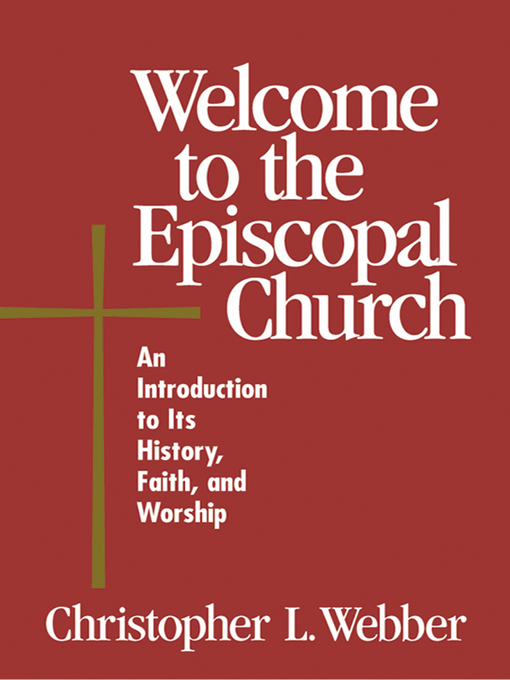Title details for Welcome to the Episcopal Church by Christopher L. Webber - Wait list
